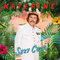 Sexy Cool (Radio Edit) - Single - Katerine Sexy Cool (Radio Edit) - Single - Katerine
