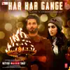 Har Har Gange (From "Batti Gul Meter Chalu") - Single album lyrics, reviews, download