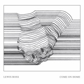 Lewis Ross - Come on Home