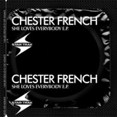 Chester French - She Loves Everybody