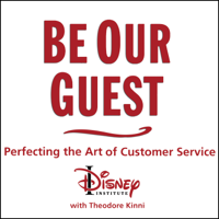 The Disney Institute & Theodore Kinni - Be Our Guest: Perfecting the Art of Customer Service artwork
