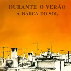 Durante O Verão - A Barca do Sol