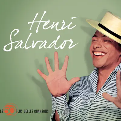 Les 50 plus belles chansons d'Henri Salvador - Henri Salvador