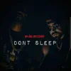 Don't Sleep - Single album lyrics, reviews, download