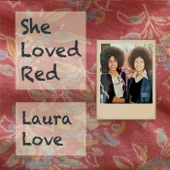 Laura Love - She Loved Red