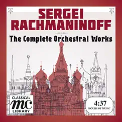 Rachmaninov: Complete Orchestral Works by Pavel Kogan, Evgeny Svetlanov, Moscow State Symphony Orchestra & USSR State Symphony Orchestra album reviews, ratings, credits