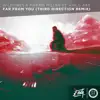 Far From You (feat. Arild Aas) [Third Direction Remix] - Single album lyrics, reviews, download