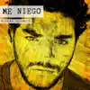 Me Niego - Single album lyrics, reviews, download