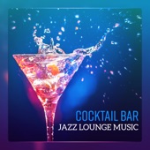 Cocktail Bar: Jazz Lounge Music artwork