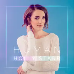 Human (Deluxe Edition) - Holly Starr