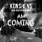 Am Coming - Konshens lyrics