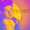 Friday Night (Richard Vission Remix) - Single album lyrics, reviews, download
