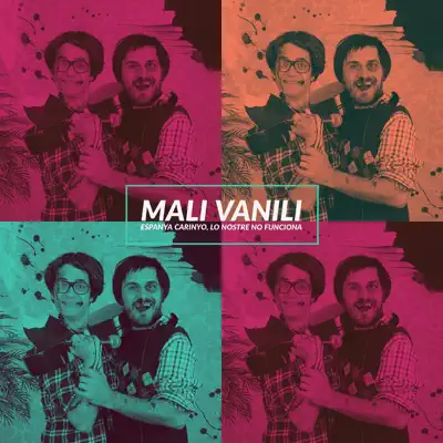 Espanya Carinyo, Lo Nostre No Funciona - Single - Mali Vanili