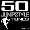 50 Jumpstyle Tunes, Vol. 2 (Best of Hands Up Techno, Electro House, Trance, Hardstyle & Tecktonik Hits In Jumpstyle), 2010