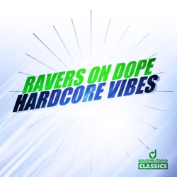Ravers on Dope - Hardcore Vibes (Extended Mix)