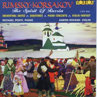 Rimsky-Korsakov: The Spirit of Russia by Michael Ponti & Aaron Rosand album reviews, ratings, credits