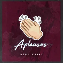 Aplausos - Single - Baby Wally Aplausos - Single - Baby Wally