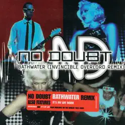 Bathwater (remix) [International Version] - Single - No Doubt