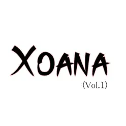 Xoana, Vol. 1 - Xoana