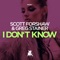 I Don't Know - Scott Forshaw & Greg Stainer lyrics