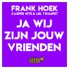 Ja Wij Zijn Jouw Vrienden (feat. Mr. Trumpet) - Single