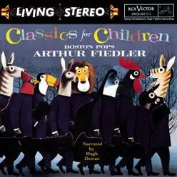 Classics For Children - Arthur Fiedler Classics For Children - Arthur Fiedler