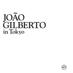 In Tokyo - João Gilberto