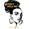 Don't Hold Me - Single album lyrics, reviews, download