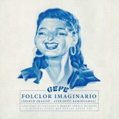 Folclor Imaginario (Canciones Recopiladas por Margot Loyola Palacios y Algunas Otras Que Parten Desde Ahí) artwork
