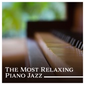 The Most Relaxing Piano Jazz – Instrumental Lounge Session, Beautiful Music for Easy Listening, Smooth Jazz Ambient artwork