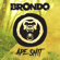 Ape Shit - Brondo