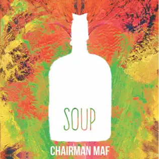 lataa albumi Chairman Maf - Soup