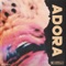 Adora - ThatBoyEric lyrics