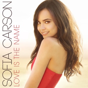 Sofia Carson - Love Is the Name - 排舞 音樂
