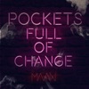 Pockets Full of Change - Single, 2017