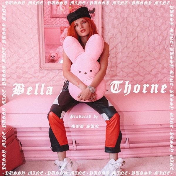 Bella Thorne – Pussy Mine – Single