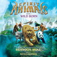 Brandon Mull - Wildborn: Spirit Animals, Book 1 artwork