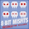 8-Bit Misfits - Mr. Brightside