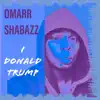 I Donald Trump - Single album lyrics, reviews, download
