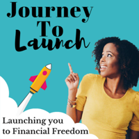Journey To Launch : Personal Finance, Early Retirement & Business podcast