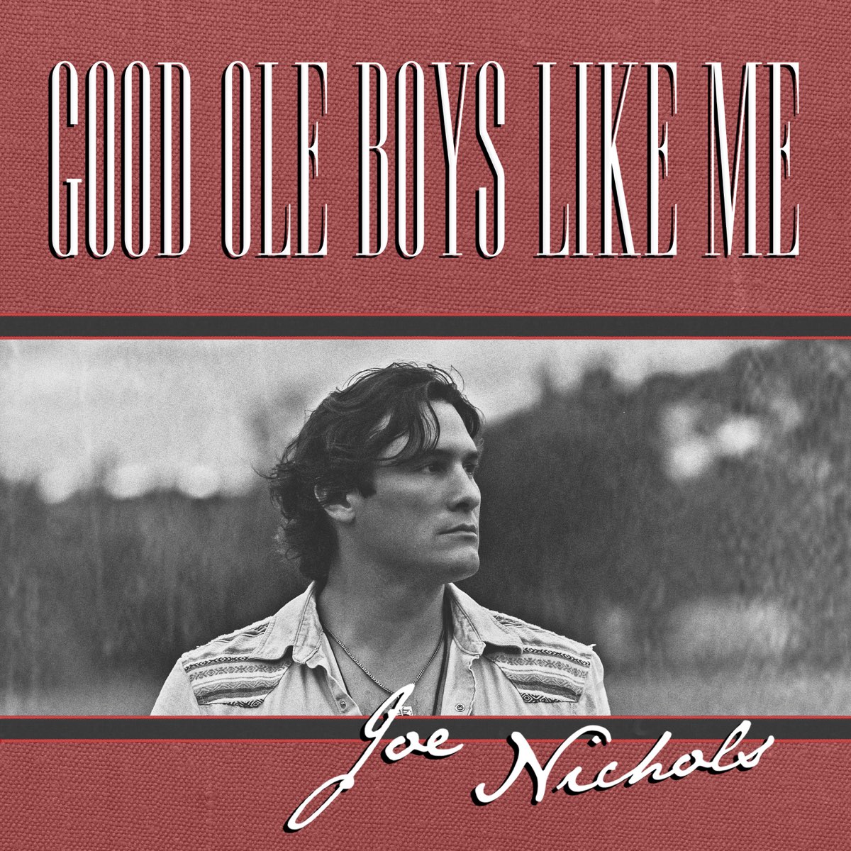 Boy like me. Joe Nichols альбомы. Ole boys.