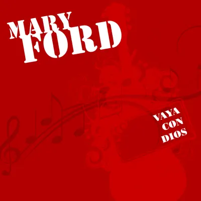 Vaya Con Dios - Mary Ford Vaya Con Dios - Mary Ford