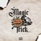Magic Trick (feat. I$-RA, Skinny Maejor) - B.Texon lyrics