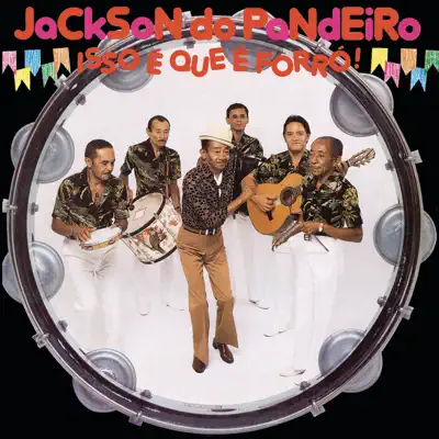 Isso É Que É Forró! - Jackson do Pandeiro Isso É Que É Forró! - Jackson do Pandeiro
