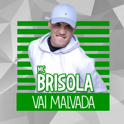 Vai Malvada - Single - MC Brisola