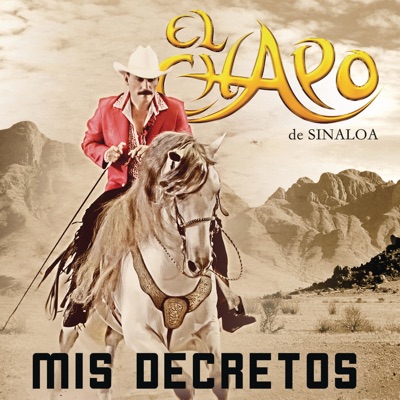 Mis Decretos - El Chapo De Sinaloa