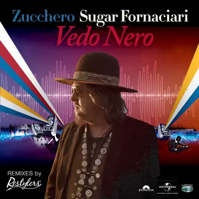 Vedo nero (Zucchero vs. Restylers) [Remixes] - Zucchero