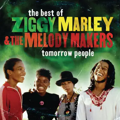 Tomorrow People - The Best of Ziggy Marley & the Melody Makers - Ziggy Marley & The Melody Makers