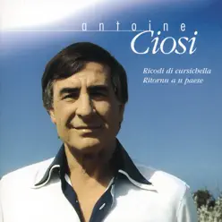 Chanson française : Antoine Ciosi - Antoine Ciosi Chanson française : Antoine Ciosi - Antoine Ciosi