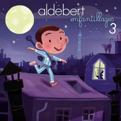 Enfantillages 3 - Aldebert